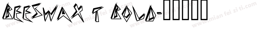 Beeswax T Bold字体转换
